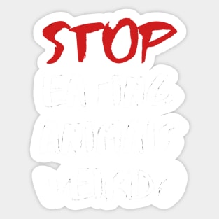 STOP EATING ANIMALS WEIRDO – Red and White Lettering Sticker